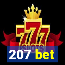 207 bet